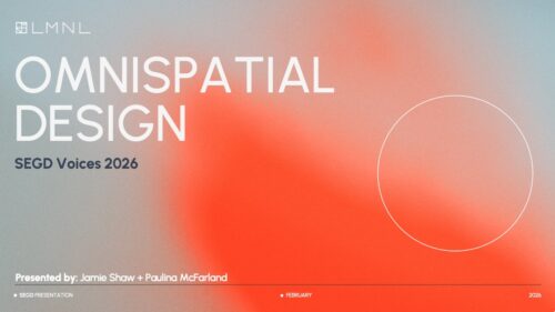 Title slide for SEGD Voices 2026 webinar reading “Omnispacial Design” by LMNL, presented by Jamie Shaw and Paulina McFarland, with a red and gray gradient background and circular graphic element.